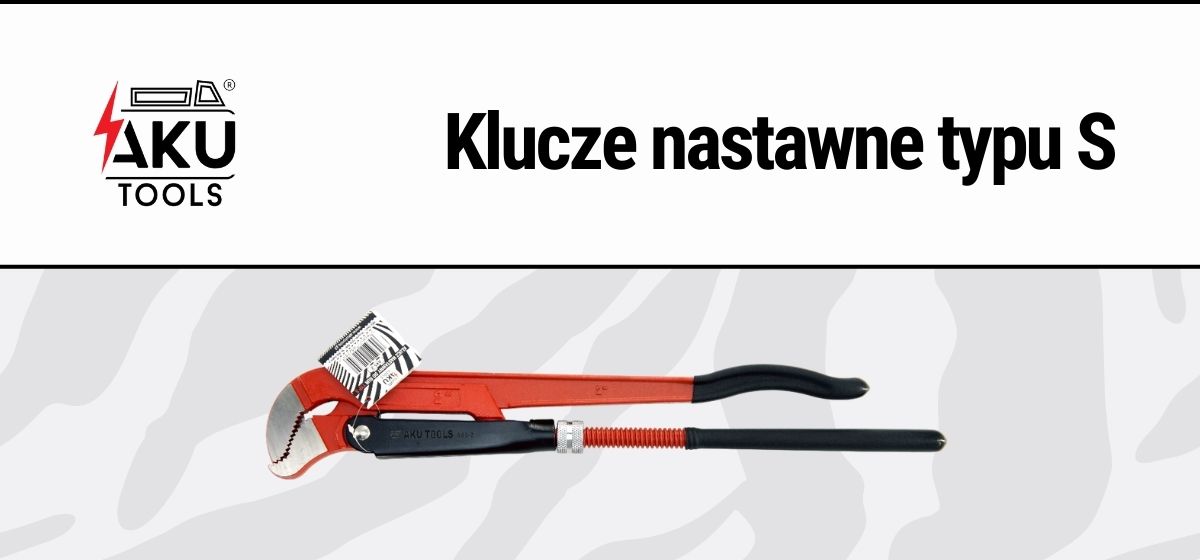 Klucze nastawne typu S - Aku Tools